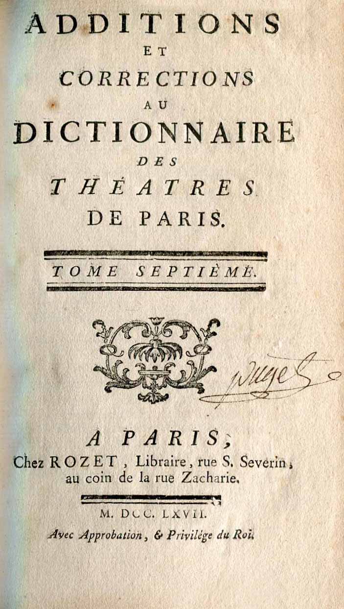 Additions et corrections au dictionnaire de Theatres de Paris. Tome VII